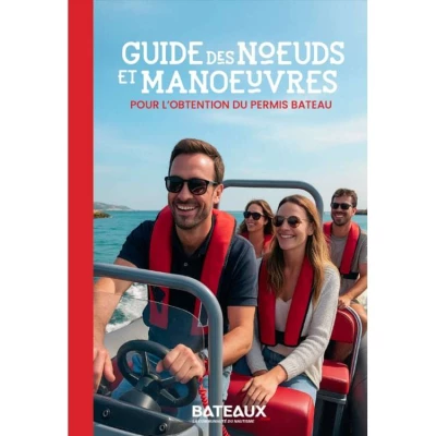 Guide des Nœuds et Manœuvres : Obtenir la pratique du permis bateau - Bateaux.com