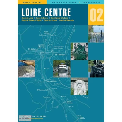 Guide EDB de navigation fluviale N°2 - Loire Centre - Les Editions du Breil