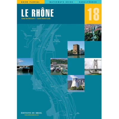 Guide EDB de navigation fluviale N°18 - Le Rhône - Les Editions du Breil