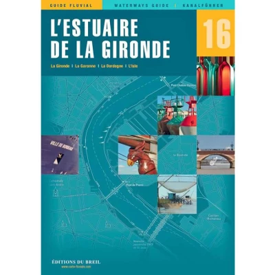 Guide EDB de navigation fluviale N°16 - Estuaire de la Gironde - Les Editions du Breil