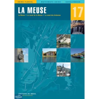 Guide EDB de navigation fluviale N°17 - La Meuse - Les Editions du Breil